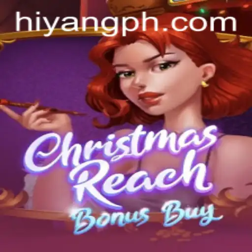 ChristmasReachBonusBuy: The Festive Gaming Experience with a Hint of Hiyang Plus